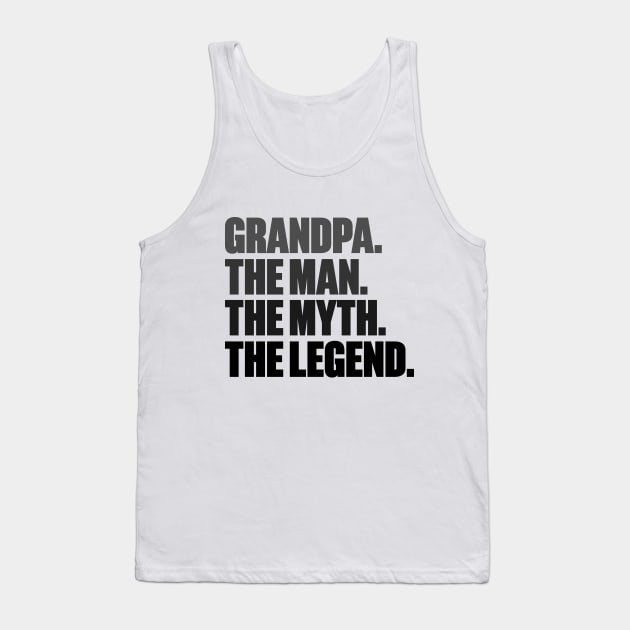 Grandpa The Man The Myth The Legend Tank Top by DLEVO